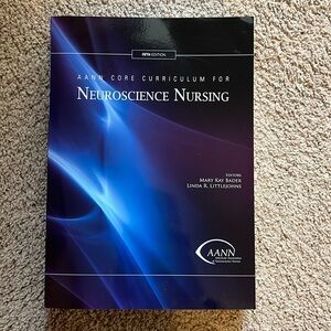 AANN Core Curriculum for Neuroscience Nursing fifth edition